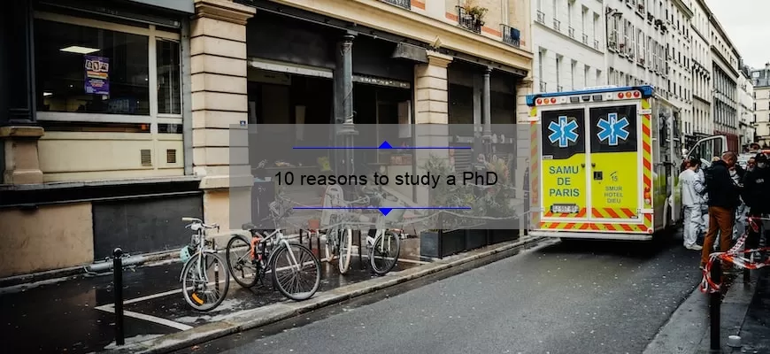 10 reasons to study a PhD
