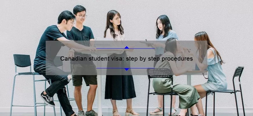 Canadian student visa: step by step procedures 