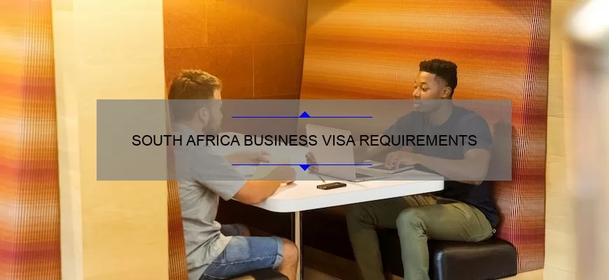 SOUTH AFRICA BUSINESS VISA REQUIREMENTS