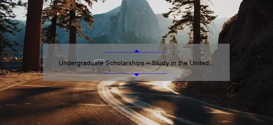 Undergraduate Scholarships – Study in the United Kingdom