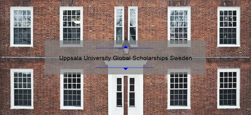 Uppsala University Global Scholarships Sweden
