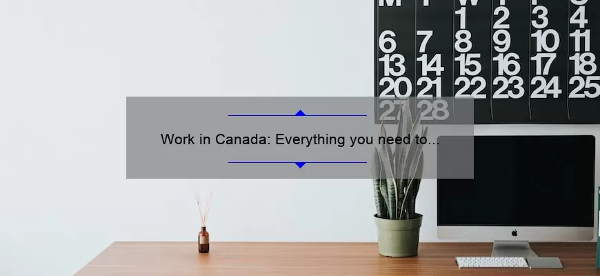Work in Canada: Everything you need to know
